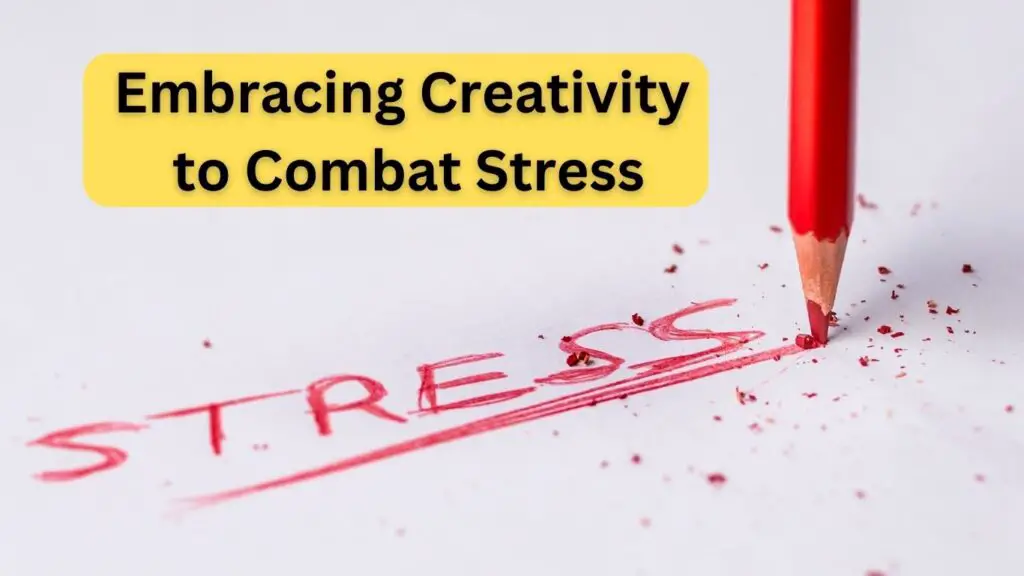 Embracing Creativity to Combat Stress