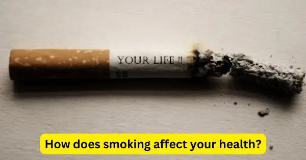 How does smoking affect your health